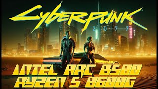 Cyberpunk 2077 -- Intel Arc B580 vs RTX 4060 vs RTX 3050 8GB -- Ryzen 5 8600G Benchmark