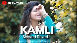 Kamli-Slowed Reverb Song Lyrics//Main toh pehan ke saafa kesariya Jugni jogan ban jaaun \AN_EMOTION