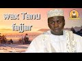 wax taanu fajjar i oustaz hady niasse