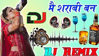 Mein Sharabi Sharabi Dj Remix Song||New Letest Panjabi||Dj Dholki Adda||