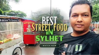 Best Street food in Sylhet | Food Vlog