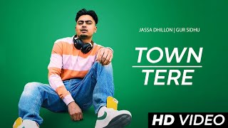 Town Tere Town Tere Baliye Jatt Bhalwani Gedi Laon Lagg ge, Jassa Dhillon New Song, Gur Sidhu | 2021