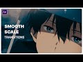 Smooth Scale Transitions | After Effects AMV Tutorial