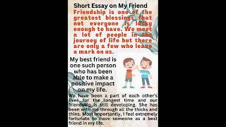 Short Essay on My Best friend My best friend essay writing in English