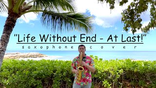 Life Without End​—At Last! (Song 140) Saxophone Cover