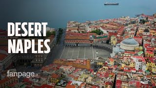 Covid-19, Naples has respected the rules: everybody stayed home. These drone shots prove it.