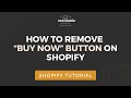 How to remove BUY NOW Button on Shopify | Shopify Tutorial 2024