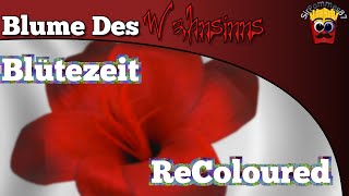 Blütezeit (ReColoured) - Blume Des Wahnsinns