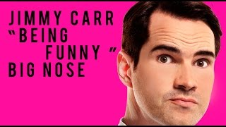 Jimmy Carr - Being Funny - Big Nose