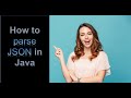 Learn HOW TO PARSE JSON IN JAVA: A Quick Guide