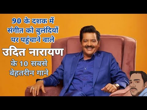 Udit Narayan Hit Songs | Udit Narayan Best Songs | Udit Narayan | Filmy ...