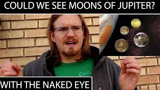 Cody Asked: Can We See Moons of Jupiter With The Naked Eye?