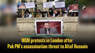 MQM protests London after Pak PM’s assassinate threat to Altaf Hussain