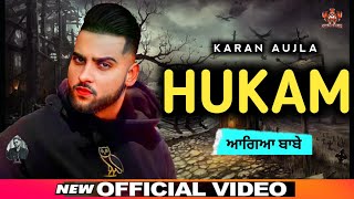 Hukam (Full Video) Karan Aujla | New Punjabi Song 2021 | Karan Aujla New Song | Hukam Song | Guilty