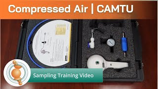 SAMPLING | How to Take Compressed Air Samples Using CAMTU