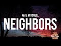 Nate Mitchell - Neighbors (Lyrics)