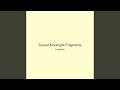Sunset Moonlight Fragments