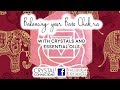 Facebook Live Replay: Base Chakra Balancing with Crystals and Essential Oils