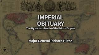 Imperial Obituary by Major General Richard Hilton