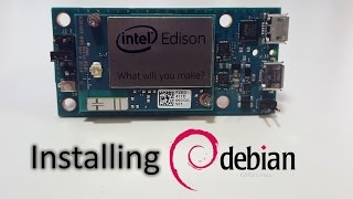 Low End Tech - Installing Debian/Ubilinux on Intel Edison