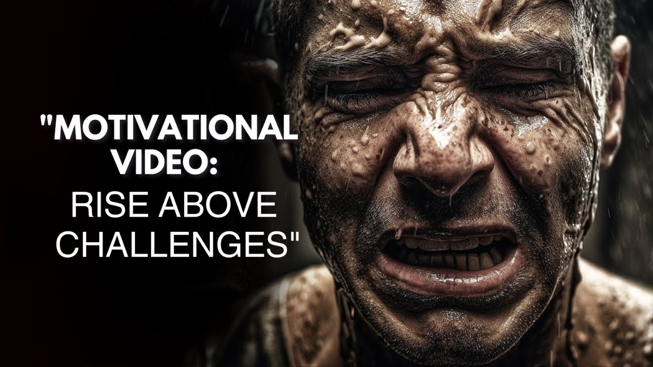 Motivation Video Rise Above Challenges Youtube
