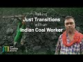 Understanding Just Transitions in Coal-Dependent Communities: India