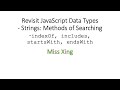 36. JavaScript Data Types - Strings: Search for strings - indexOf, includes, startsWith, endsWith