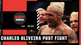 Charles Oliveira reacts to his UFC 269 win vs. Dustin Poirier | ESPN MMA