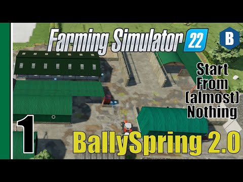 Let's Play: FS22 – Ballyspring v2.0 – PART 1 – Start From Scratch – FARMING SIMULATOR 22