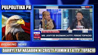 DARRYL YAP NASABON KAY ATTY. TOPACIO AT CRISTY FERMIN