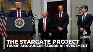 Trump announces $500bn ‘Stargate’ venture to build up AI infrastructure