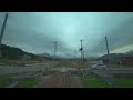 4k hdr超広角前面展望 大糸線 上り 糸魚川～南小谷 oito line itoigawa to minami otari cab view