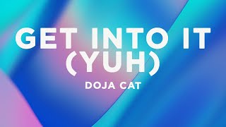 Doja Cat - Get Into It (Yuh) (Lyrics)