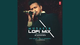 Musafir Lofi Mix (Remix By Moodyboy)