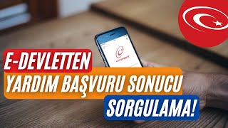 E -DEVLETTEN SOSYAL YARDIM VE GIDA YARDIMI BAŞVURU SONUCU NASIL ÖĞRENİLİR?