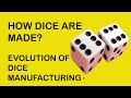 How Dice Are Made? | Evolution Of Dice Manufacturing
