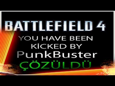 Battlefield 4 Punkbuster ÇÖZÜMÜ - You Have Been Kicked By Punkbuster ...