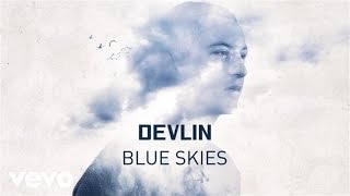 Devlin - Blue Skies (Official Audio)