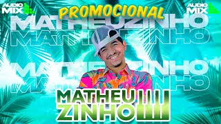 MATHEUZINHO CD PROMOCIONAL 2022  MÚSICAS NOVAS