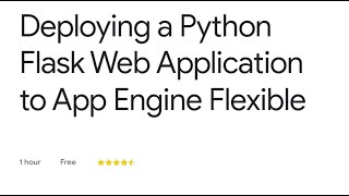 Deploying a Python Flask Web Application to App Engine Flexible | #qwiklabsarcade2023 | #GSP023