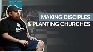 Church Planting Growth by Disciple Making {Discipleship vs Sunday Experience} with Brandon Hembree