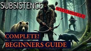 Ultimate Beginners Guide to Subsistence Alpha 65 + Pro-Tips