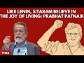 Like Lenin, Sitaram Believed in the Joy of Living: Economist Prabhat Patnaik