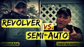 Revolver Vs Semi Auto for CCW Debate - TheFireArmGuy vs Jarhead6