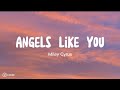 Angels Like You (Lyrics) - Miley Cyrus