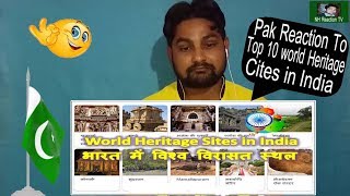 Pak Reaction To Top 10 World Heritage sites in India - भारत में विश्व विरासत स्थल l NH Reaction Tv