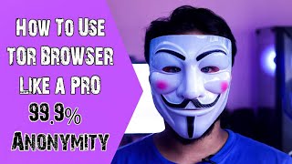 How To Use TOR Browser Like A PRO!