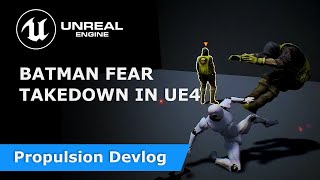 Batman Arkham's Fear Takedown | Propulsion Devlog #1