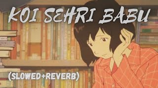 Koi Sehri Babu - Divya Agarwal | Shruti Rane [Slowed + Reverb] | Bollywood Music Vibe Channel