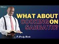 Cooking On Sabbath? | Randy Skeete